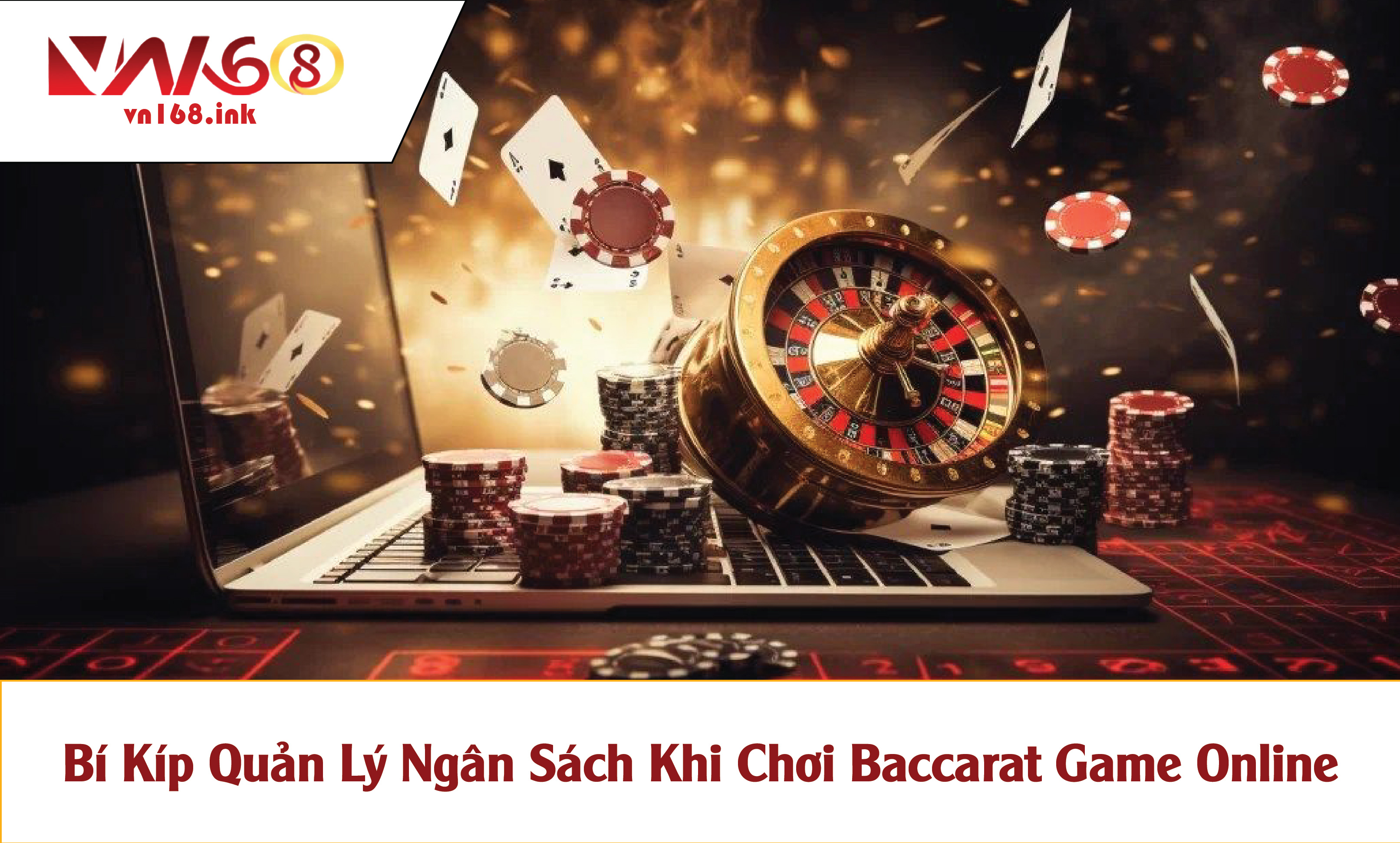 Bí Kíp Quản Lý Ngân Sách Khi Chơi Baccarat Game Online 