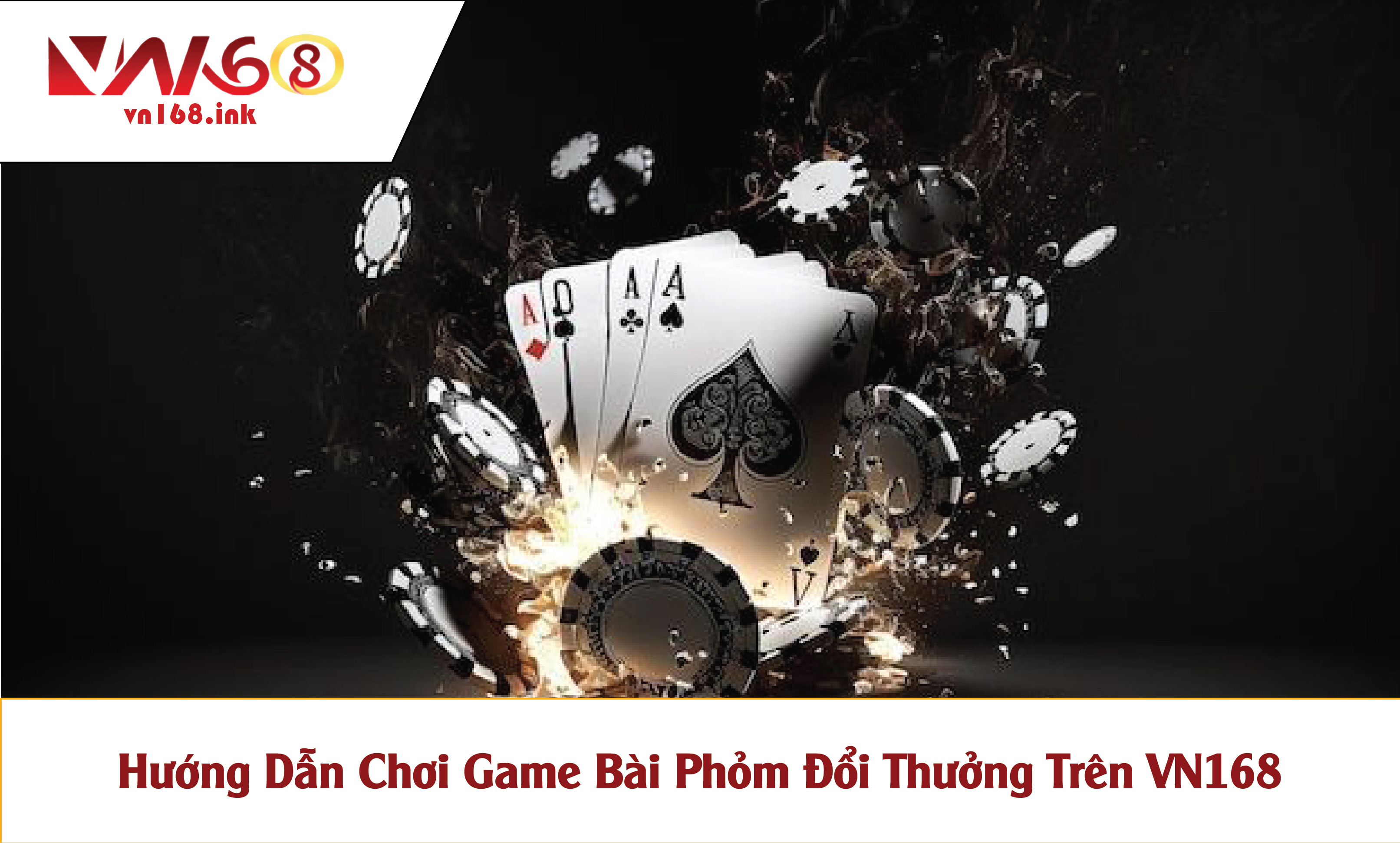 Hướng Dẫn Chơi Game Bài Phỏm Đổi Thưởng Trên VN168