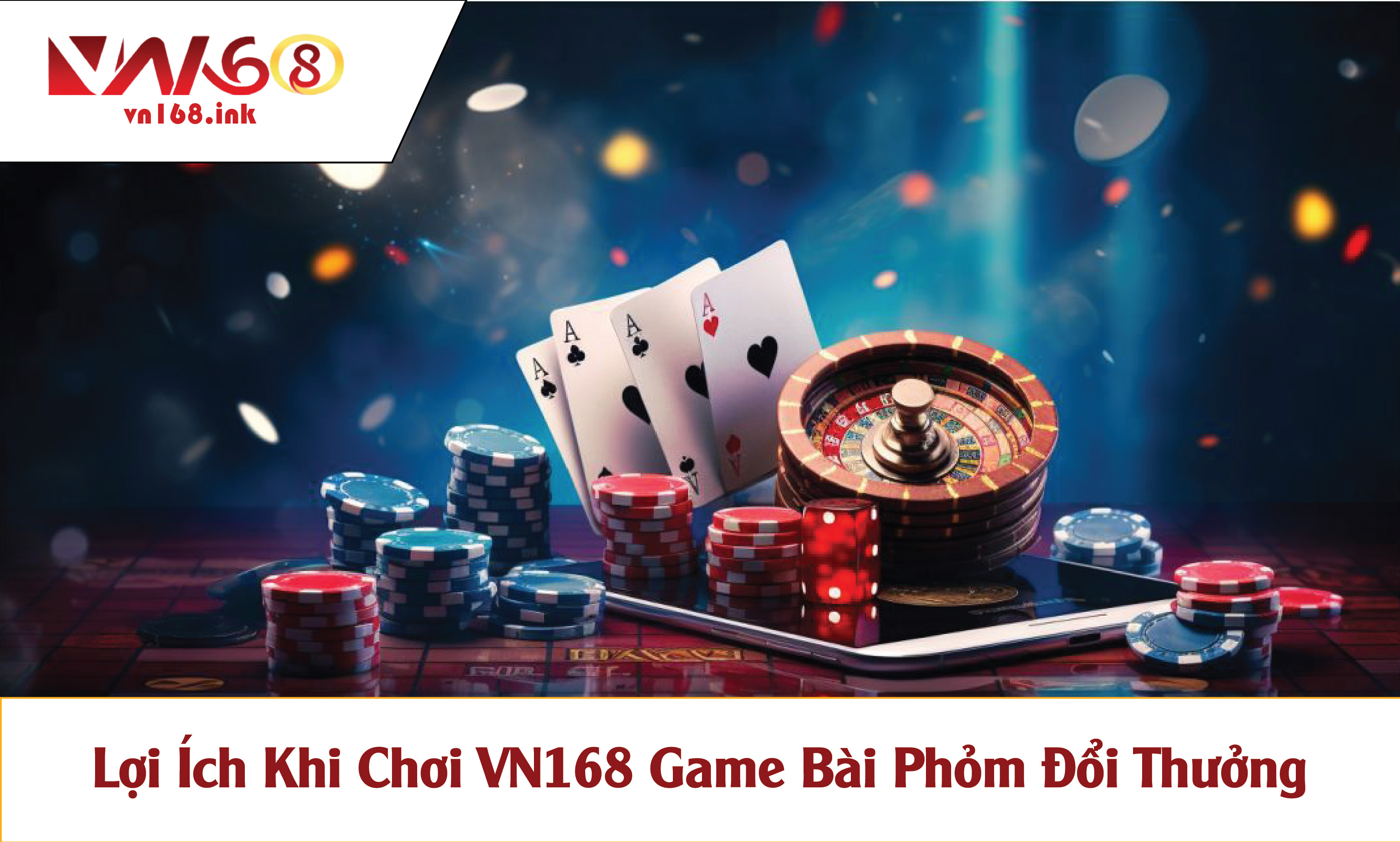 Lợi Ích Khi Chơi VN168 Game Bài Phỏm Đổi Thưởng