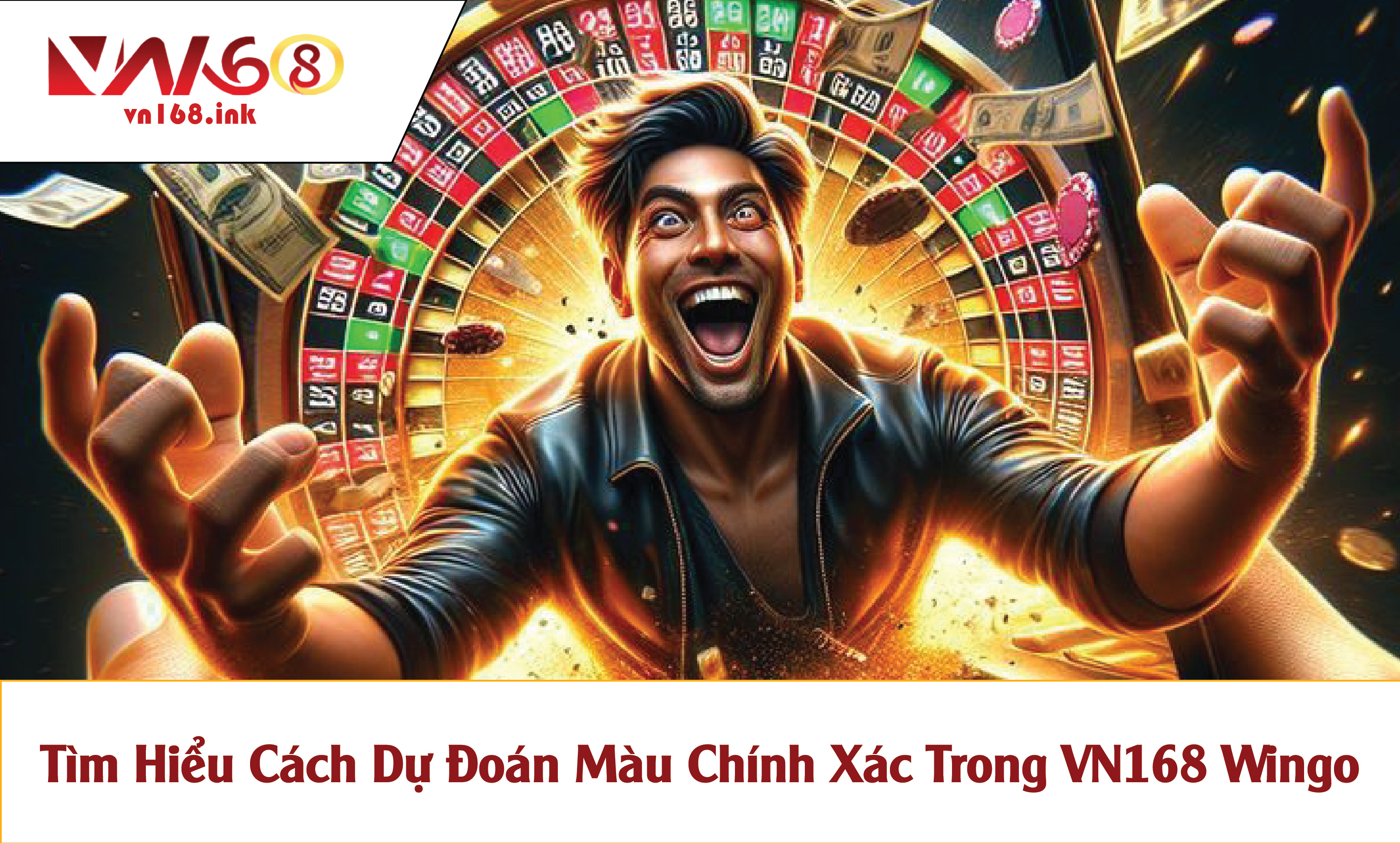 Tìm Hiểu Cách Dự Đoán Màu Chính Xác Trong VN168 Wingo